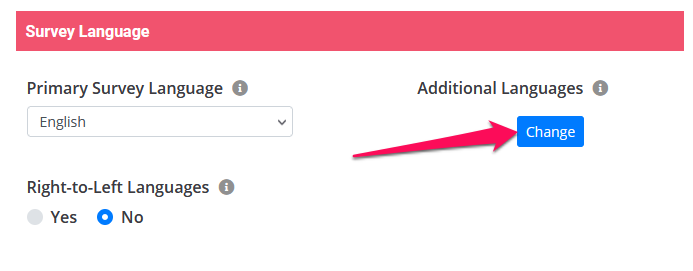 Go to the survey settings page and click on change under additional languages.