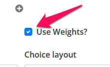 Click the "use weights" button to add the weight field